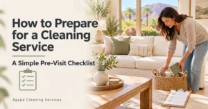 How to Prepare for a Cleaning Service: A Simple Pre-Visit Checklist